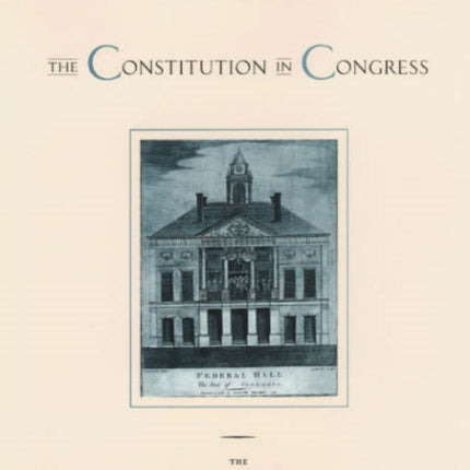 The Constitution in Congress: The Federalist Period, 1789-1801