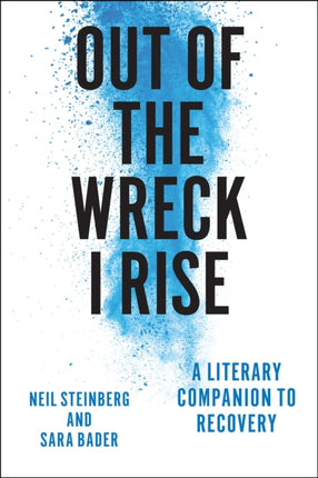 Out of the Wreck I Rise A Literary Companion to
