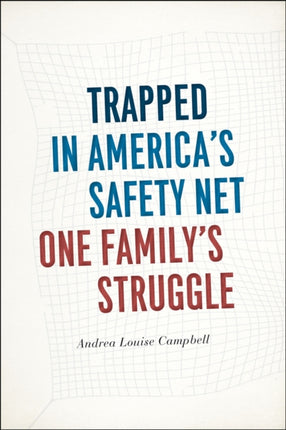 Trapped in America's Safety Net: One Family's Struggle