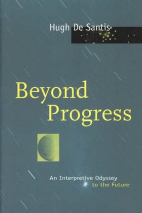 Beyond Progress An Interpretive Odyssey to the