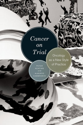 Cancer on Trial: Oncology as a New Style of Practice