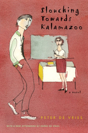 Slouching Towards Kalamazoo: A Novel