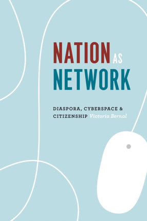 Nation as Network  Diaspora Cyberspace and