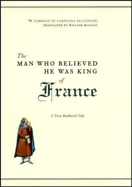 The Man Who Believed He Was King of France