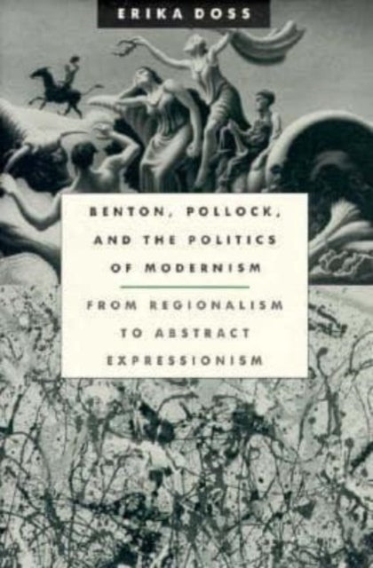 Benton Pollock and the Politics of Modernism