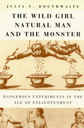 The Wild Girl Natural Man and the Monster