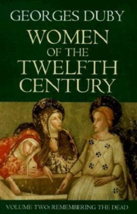 Women of the Twelfth Century Volume 2