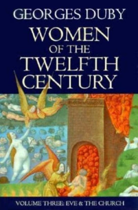 Women of the Twelfth Century Volume 3  Eve and