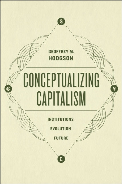 Conceptualizing Capitalism – Institutions, Evolution, Future