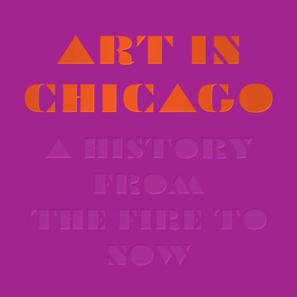 Art in Chicago: A History from the Fire to Now