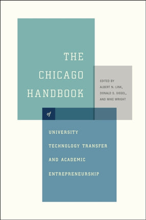 The Chicago Handbook of University Technology Transfer and Academic Entrepreneurship