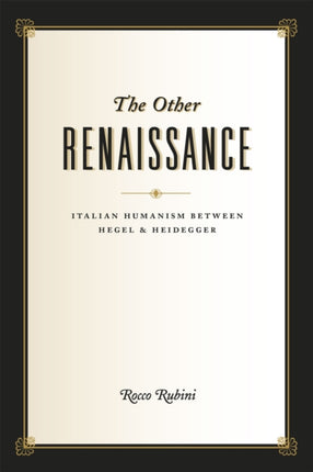 The Other Renaissance  Italian Humanism Between