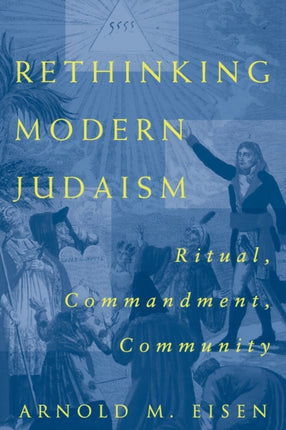 Rethinking Modern Judaism: Ritual, Commandment, Community