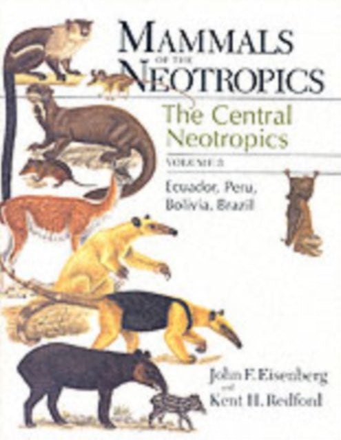 Mammals of the Neotropics Volume 3