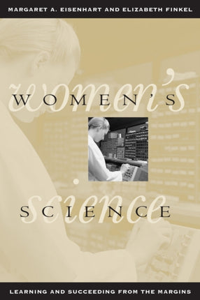 Women's Science: Learning and Succeeding from the Margins