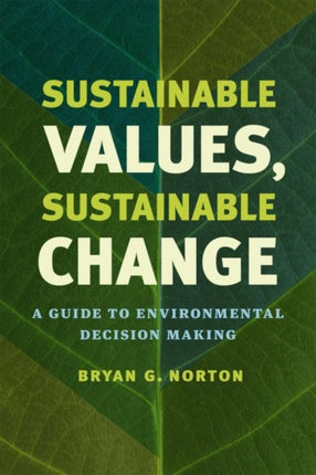 Sustainable Values, Sustainable Change: A Guide to Environmental Decision Making