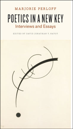 Poetics in a New Key Interviews and Essays