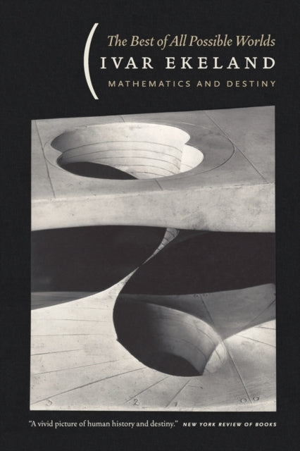 The Best of All Possible Worlds – Mathematics and Destiny