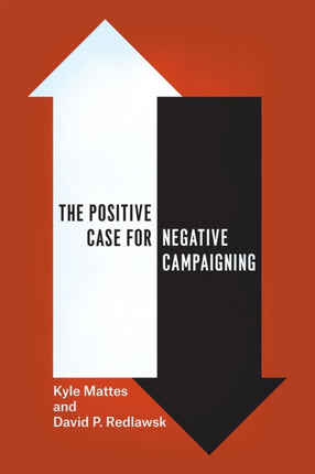 The Positive Case for Negative Campaigning