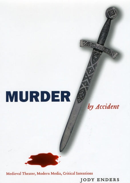 Murder by Accident  Medieval Theater Modern Media
