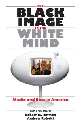 The Black Image in the White Mind – Media and Race in America