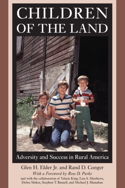 Children of the Land: Adversity and Success in Rural America