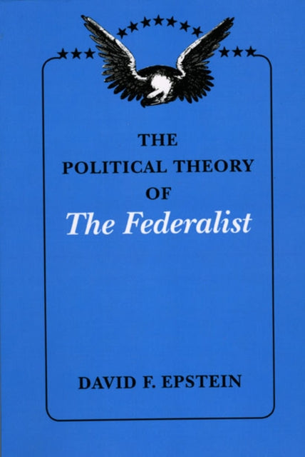 The Political Theory of The Federalist