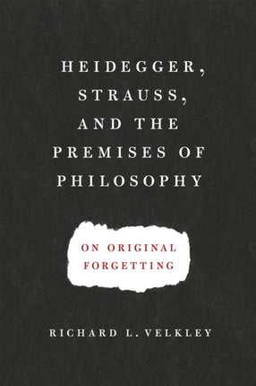 Heidegger Strauss and the Premises of Philosophy