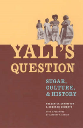 Yalis Question  Sugar Culture and History The