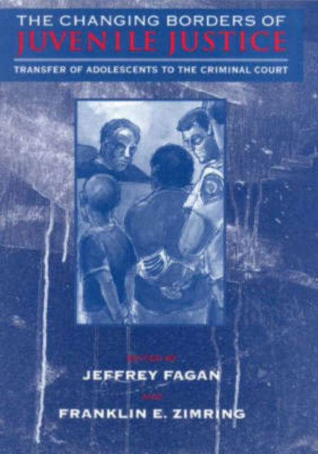 The Changing Borders of Juvenile Justice