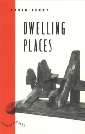 Dwelling Places Poems and Translations Phoenix