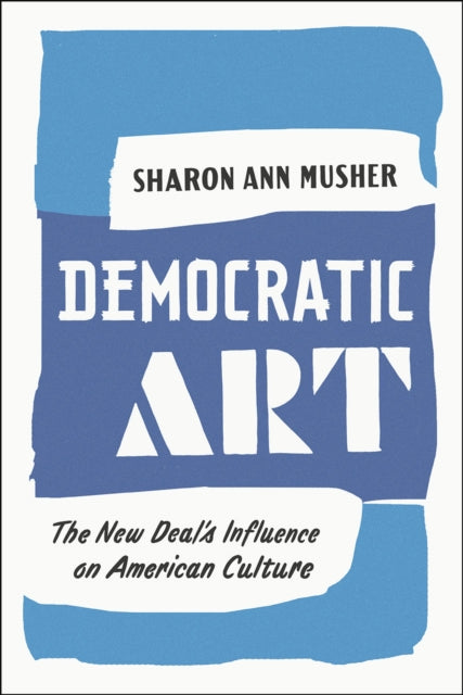 Democratic Art  The New Deals Influence on