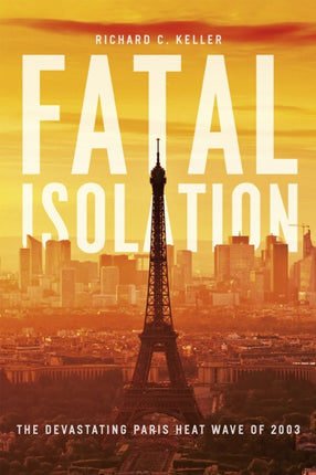 Fatal Isolation  The Devastating Paris Heat Wave