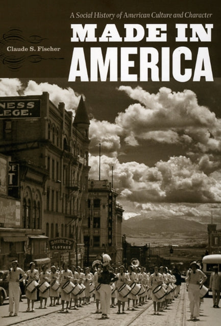 Made in America: A Social History of American Culture and Character