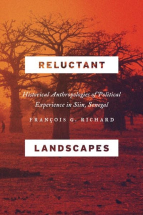 Reluctant Landscapes  Historical Anthropologies