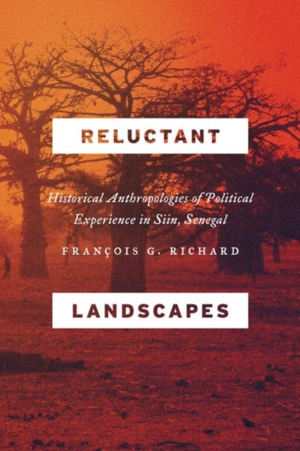 Reluctant Landscapes  Historical Anthropologies