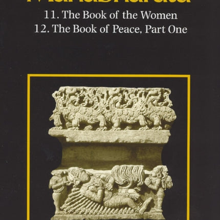 The Mahabharata, Volume 7: Book 11: The Book of the Women Book 12: The Book of Peace, Part 1