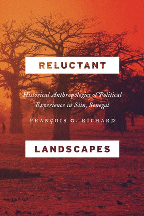 Reluctant Landscapes Historical Anthropologies of
