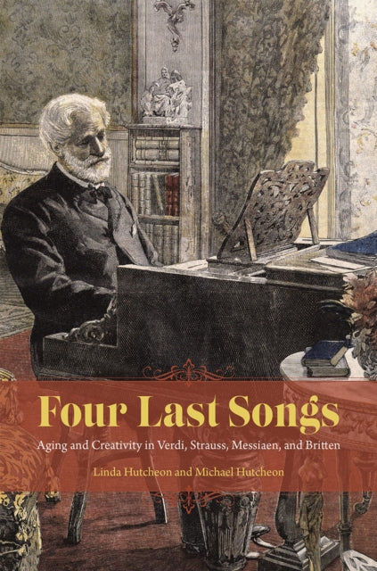 Four Last Songs  Aging and Creativity in Verdi