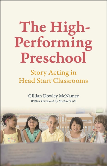 The High-Performing Preschool: Story Acting in Head Start Classrooms