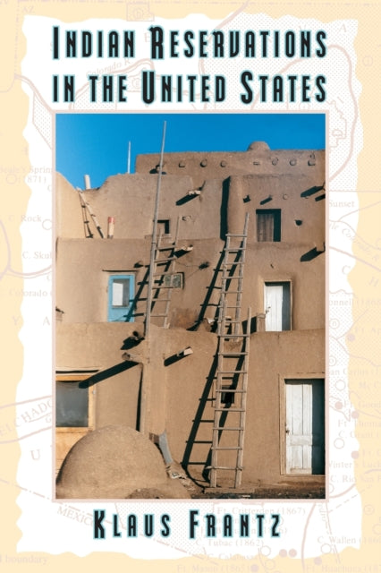 Indian Reservations in the United States: Territory, Sovereignty, and Socioeconomic Change