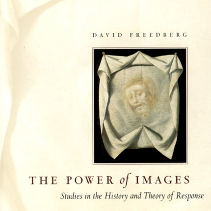 The Power of Images: Studies in the History and Theory of Response