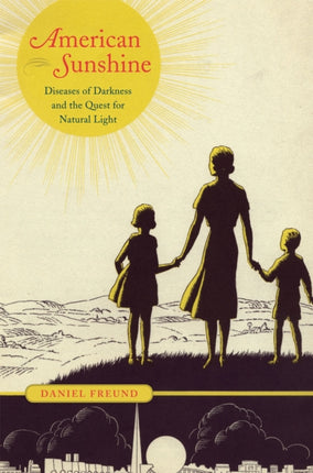 American Sunshine  Diseases of Darkness and the