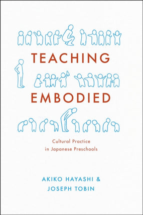 Teaching Embodied: Cultural Practice in Japanese Preschools