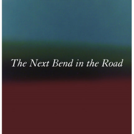 The Next Bend in the Road Phoenix Poets