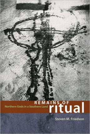 Remains of Ritual  Northern Gods in a Southern