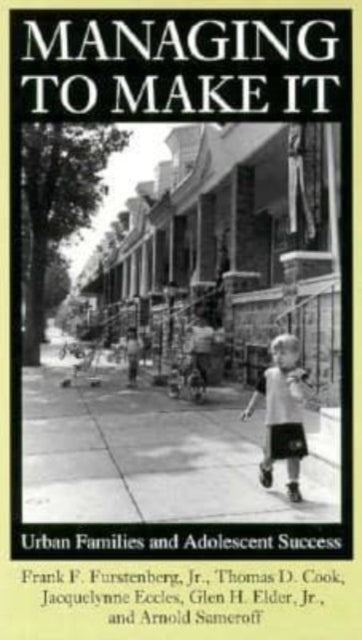 Managing to Make it  Urban Families  Adolscent