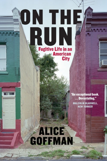 On the Run: Fugitive Life in an American City