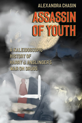 Assassin of Youth  A Kaleidoscopic History of