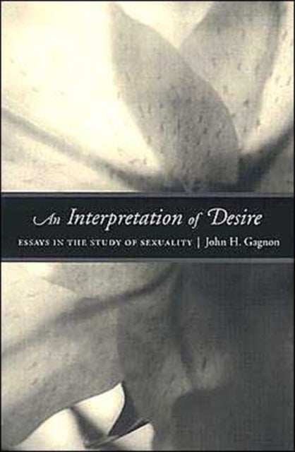 An Interpretation of Desire  Essays in the Study